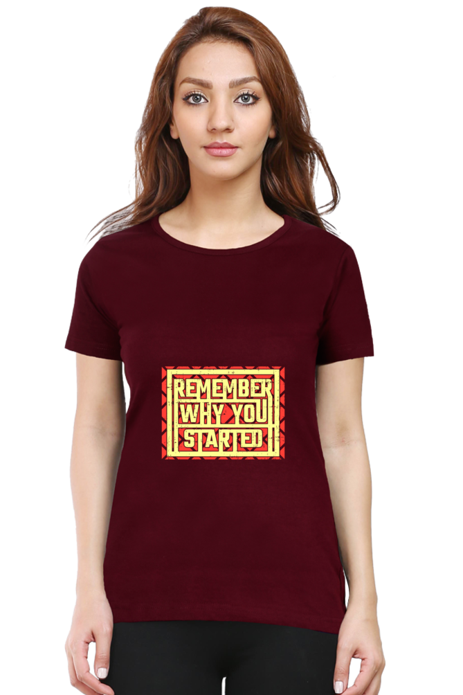 Remember Why You Started Women's T-shirt