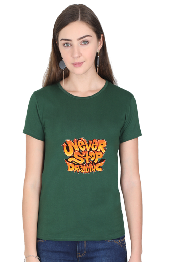 Never Stop Dreaming Women's T-shirt