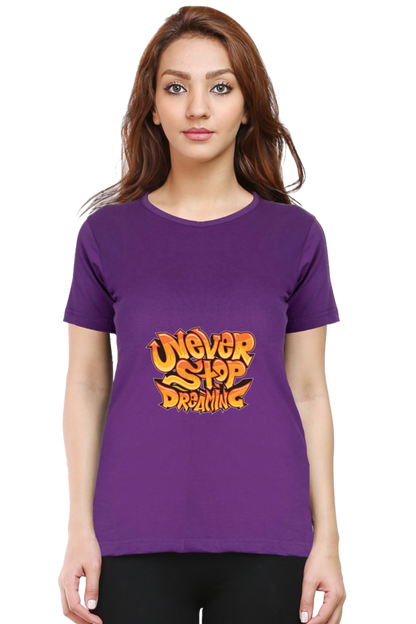 Never Stop Dreaming Women's T-shirt