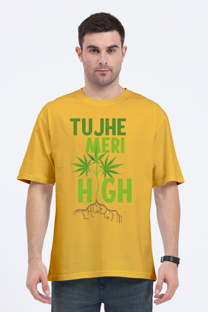 Tujhe Meri High Lagegi Unisex Oversized T-shirt