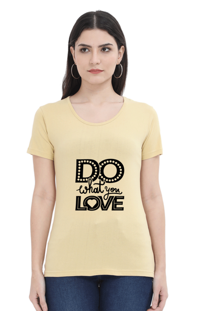 Do What You Love Women’s T-Shirt - Beige / S