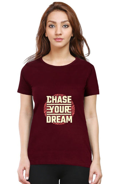 Chase Your Dream Women’s T-Shirt - Maroon / S