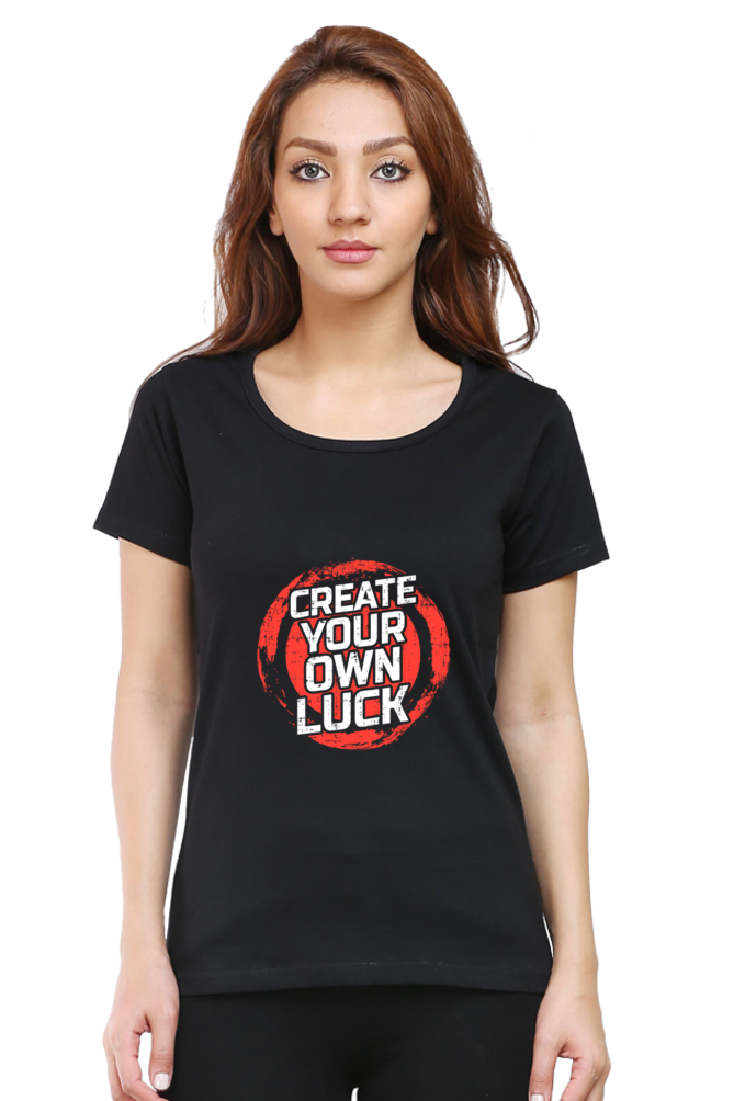 Create Your Own Luck Women’s T-Shirt - Black / S