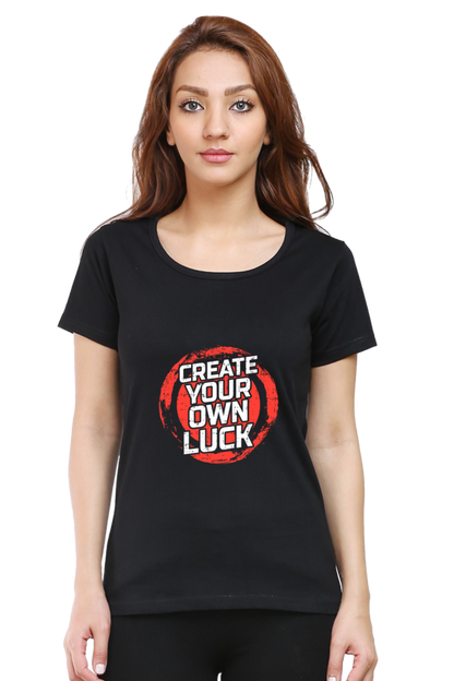 Create Your Own Luck Women’s T-Shirt - Black / S