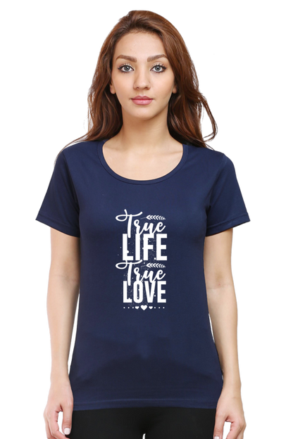 True Life True Love Women's T-shirt