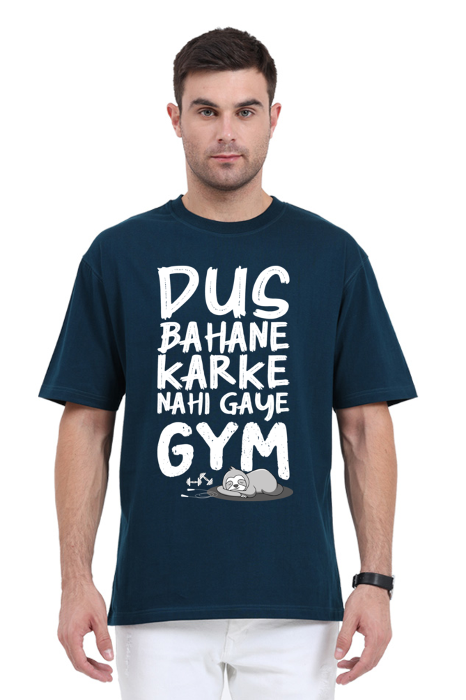 Dus Bahane Karke Nahi Gaye GYM (F) Unisex Oversized T-Shirt