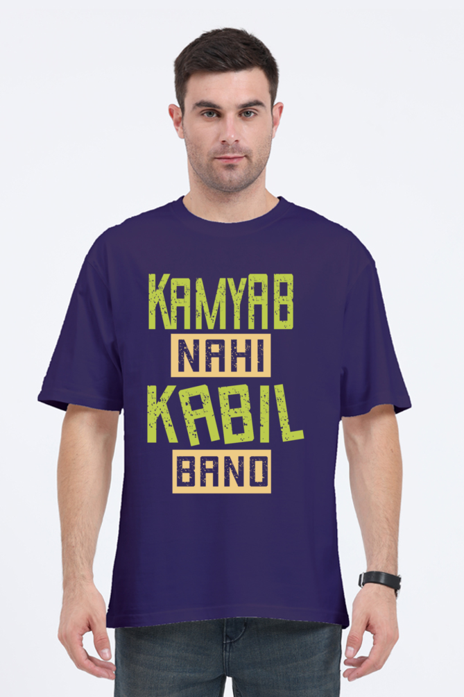 Kamyab Nahi Kabil Bano Unisex Oversized T-shirt