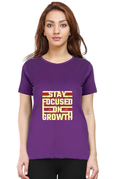 Stay Focussed On Growth Women's T-shirt