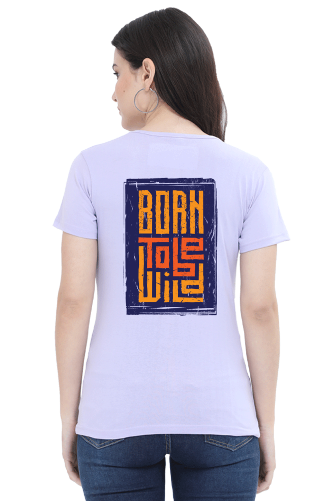 Born To Be Wild Women's T-shirt