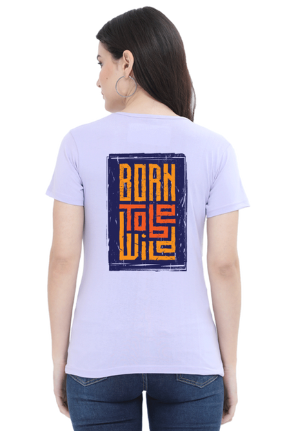 Born To Be Wild Women's T-shirt