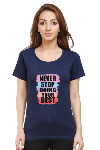 Never Stop Doing Your Best Women's T-shirt