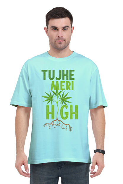 Tujhe Meri High Lagegi Unisex Oversized T-shirt