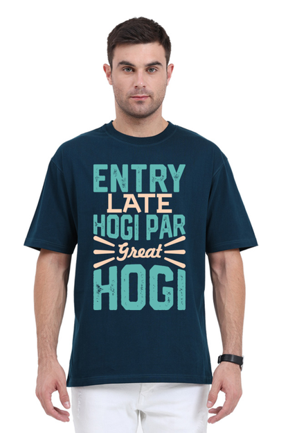 Entry Late Hogi Par Great Hogi (Front) Unisex Oversized T-shirt - Petrol Blue / S