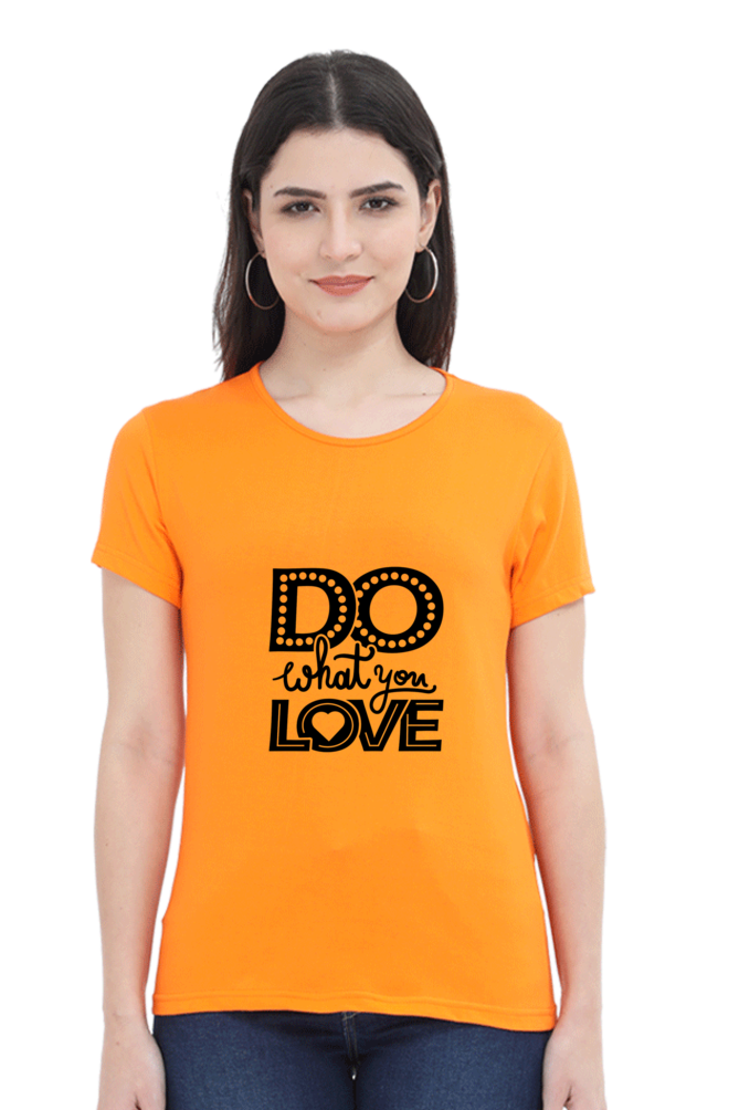 Do What You Love Women’s T-Shirt - Orange / S