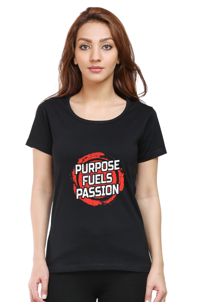 Purpose Fuels Passion Women’s T-shirt - Black / S