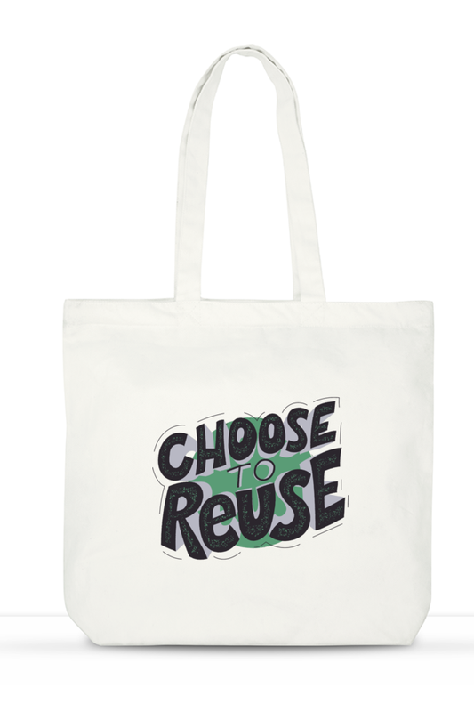 Choose To Reuse Unisex Tote Bag - Standard