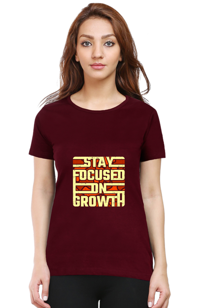 Stay Focussed On Growth Women's T-shirt