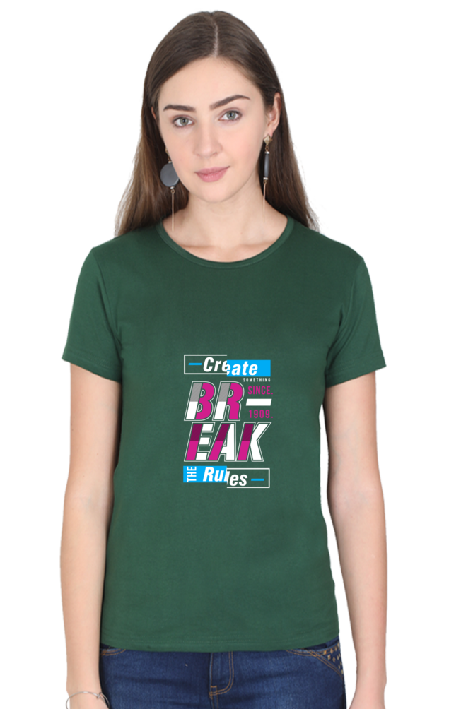 Create The Rules Break The Rules Women's T-shirt