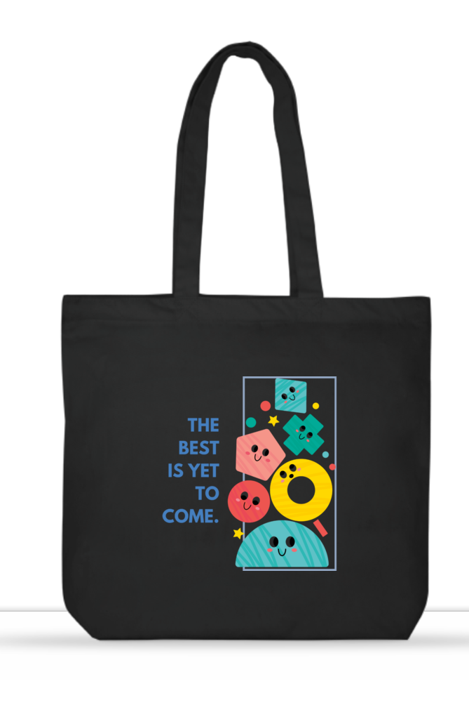 The Best Is Yet To Come Unisex Tote Bag